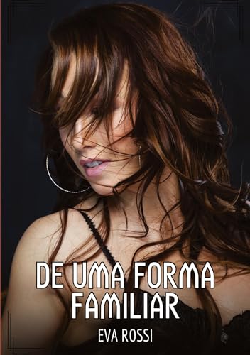 De uma Forma Familiar: Contos de Sexo Explícito para Adultos von tredition