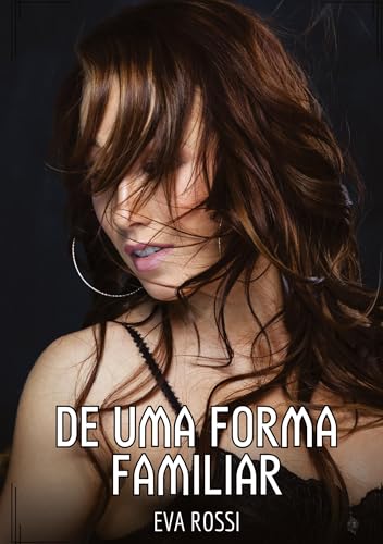 De uma Forma Familiar: Contos de Sexo Explícito para Adultos von tredition