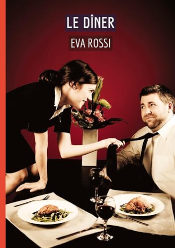 Le Dîner: Conte Érotique Interdit de Sexe Hard Français (Collection de Nouvelles Érotiques Sexy et d'Histoires de Sexe Torride pour Adultes et Couples ... et Récits Interdites d’Infidélité Sale)