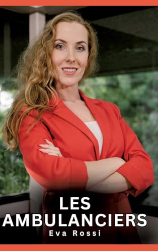 Les Ambulanciers: Les Ambulanciers (Collection de Nouvelles Érotiques Sexy et d'Histoires de Sexe Torride pour Adultes et Couples Libertins: Contes ... et Récits Interdites d’Infidélité Sale) von Eva Rossi