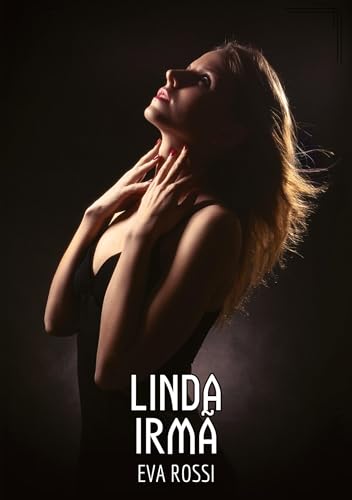 Linda Irmã: Contos de Sexo Explícito para Adultos (Coleção de Contos Eróticos Portugueses Proibidos. Sexo Explícito e Histórias Reais. Relatos Quentes. Jogos de Casais) von Eva Rossi