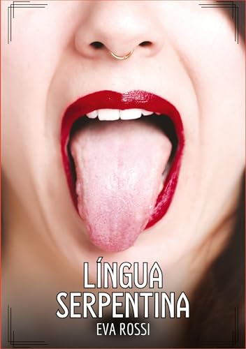 Língua Serpentina: Contos de Sexo Explícito para Adultos von Eva Rossi