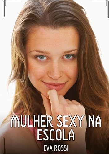 Mulher Sexy na Escola: Contos de Sexo Explícito para Adultos Mulher Sexy na Escola: Contos de Sexo Explícito para Adultos von tredition