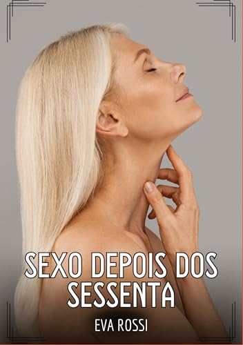 Sexo depois dos sessenta: Contos de Sexo Explícito para Adultos von tredition