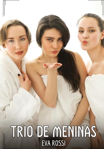 Trio de Meninas: Contos de Sexo Explícito para Adultos von tredition