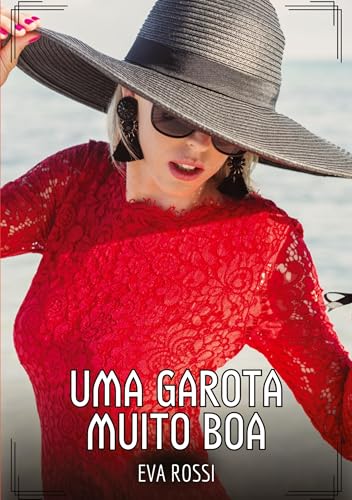 Uma Garota muito Boa: Contos de Sexo Explícito para Adultos (Coleção de Contos Eróticos Portugueses Proibidos. Sexo Explícito e Histórias Reais. Relatos Quentes. Jogos de Casais) Uma Garota muito Boa: Contos de Sexo Explícito para Adultos (Coleção de Contos Eróticos Portugueses Proibidos. Sexo Explícito e Histórias Reais. Relatos Quentes. Jogos de Casais) von Eva Rossi