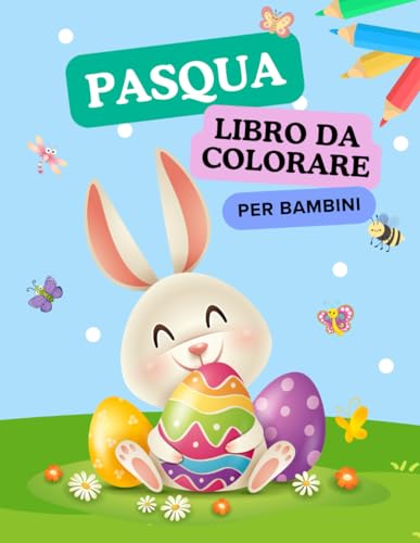 Pasqua Libro da Colorare per Bambini: Libro da colorare per bambini di 2-4 anni con immagini facili e divertenti von Independently published
