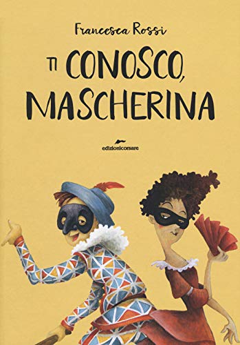 Ti conosco, mascherina. Ediz. a colori (Area ragazzi) von AREA RAGAZZI