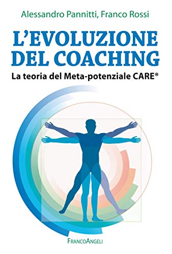 L'evoluzione Del Coaching. La Teoria Del Meta-Potenziale Care von MANUALI