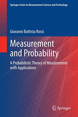 Measurement and Probability: A Probabilistic Theory of Measurement with Applications (Springer Series in Measurement Science and Technology) von Springer