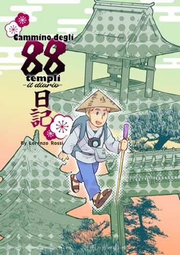 Cammino degli 88 templi: il diario von Independently published