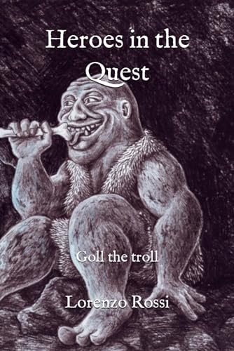 Heroes in the Quest: Goll the troll von Independently published