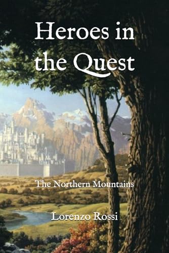 Heroes in the Quest: The Northern Mountains von Independently published