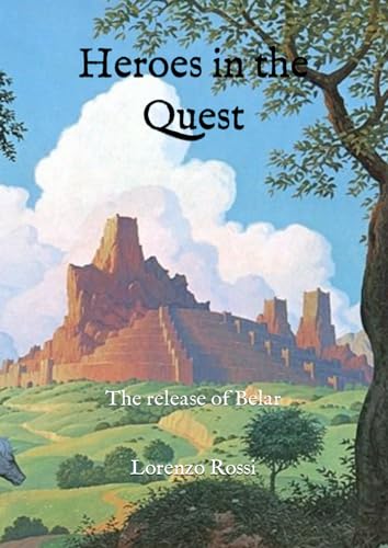 Heroes in the Quest: The release of Belar von Independently published