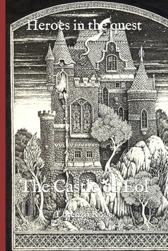 Heroes in the quest: The Castle of Eol von Independently published