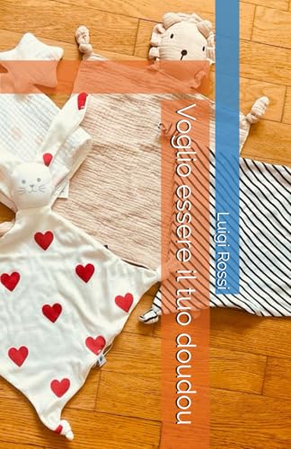 Voglio essere il tuo doudou von Independently published