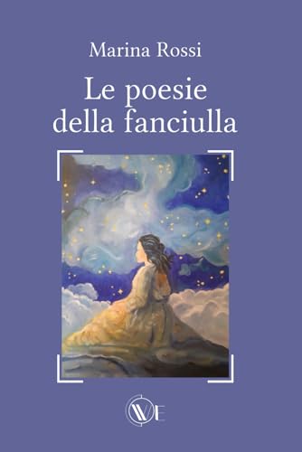 Le poesie della fanciulla Le poesie della fanciulla von Edizioni We