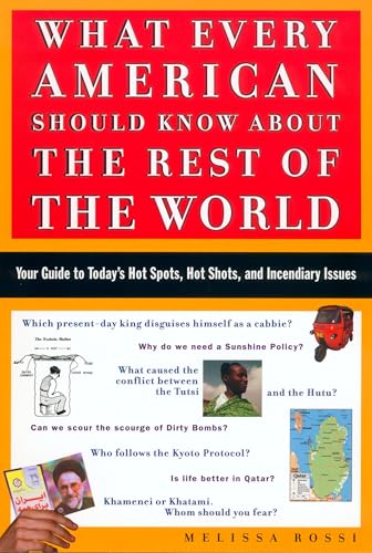 What Every American Should Know About the Rest of the World: Your Guide to Today's Hot Spots, Hot Shots, and Incendiary Issues von Plume