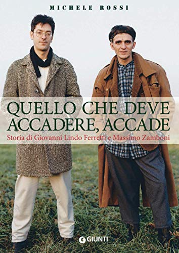 Quello che deve accadere, accade: Storia di Giovanni Lindo Ferretti e Massimo Zamboni (Bizarre)