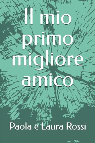 Il mio primo migliore amico von Independently published