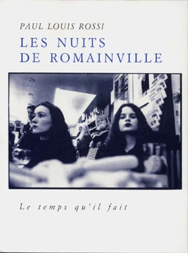 Les Nuits de Romainville Les Nuits de Romainville von TEMPS IL FAIT