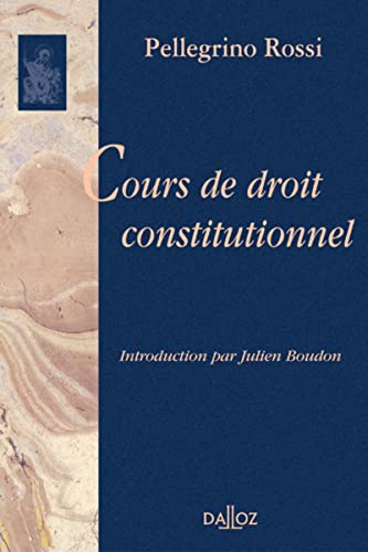 Cours de droit constitutionnel - Réimpression de la 1ère édition de 1866-1867 von DALLOZ