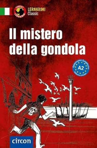 Il mistero della gondola: Italienisch A2 (Compact Lernkrimi - Kurzkrimis) von Compact Verlag GmbH