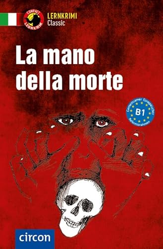 La mano della morte: Italienisch B1 (Compact Lernkrimi Classic)