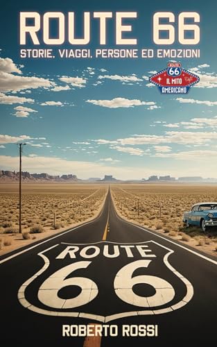 Route 66: storie, viaggi, persone ed emozioni von Independently published