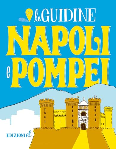 Napoli e Pompei. Ediz. a colori (Le guidine) von EL