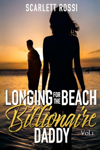 Longing for The Beach Billionaire Daddy: Vol.1 von EGlobal Creative Publishing, Inc.