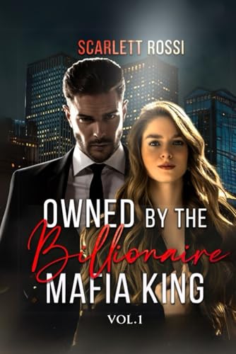 Owned by the Billionaire Mafia King: Vol.1 von EGlobal Creative Publishing, Inc.