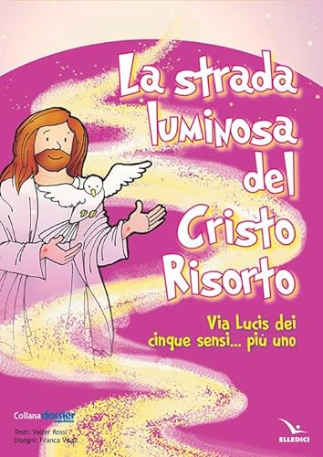 La strada luminosa del Cristo risorto (Dossier Catechista. Poster, Band 6493) von Editrice Elledici