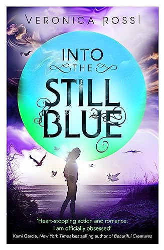 Into The Still Blue: Number 3 in series (Under the Never Sky)