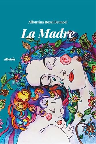 La madre (Nuove voci. Strade) von Gruppo Albatros Il Filo