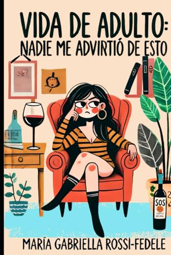 Vida de Adulto: Nadie Me Advirtió de Esto von Independently published