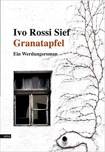 Granatapfel: Ein Werdungsroman