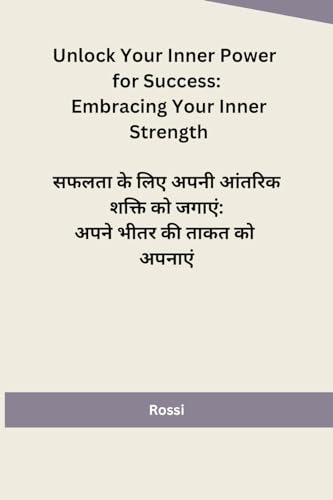 Unlock Your Inner Power for Success: Embracing Your Inner Strength von Self