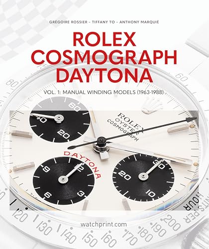 Rolex Cosmograph Daytona: Manual Winding Models 1963-1988 von Watchprint com Sarl