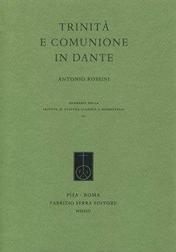 Trinità e comunione in Dante (Riv. cultura class. medioev. Quad. N.S.)
