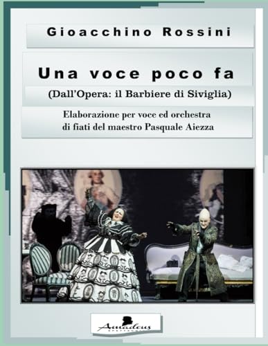 Una Voce Poco fa "dall'opera il Barbiere di Siviglia": per voce ed orchestra di fiati von Independently published