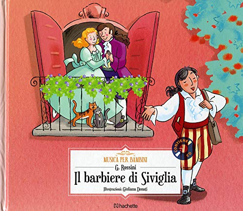 Il barbiere di Siviglia. Con CD-Audio (Musica per bambini) von Hachette (Milano)