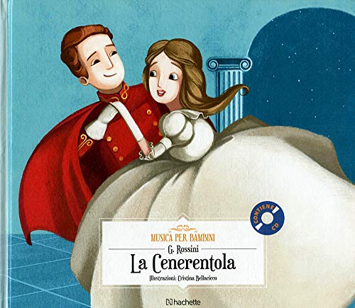 La Cenerentola. Con CD-Audio (Musica per bambini) von Hachette (Milano)