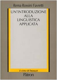 Un'introduzione alla linguistica applicata (Le scienze del linguaggio. Manuali nuovi) von Pàtron