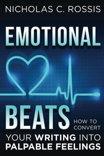 Emotional Beats: How to Easily Convert your Writing into Palpable Feelings (Author Tools, Band 1)