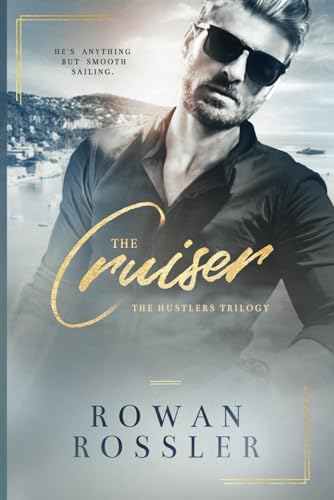 The Cruiser: A Billionaire Romance (The Hustlers Series, Band 1) von Canada