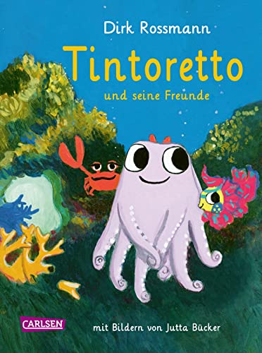 Tintoretto und seine Freunde: Zauberhafte Unterwasser-Abenteuer über Freundschaft, Natur und Klimaschutz | Zum Vorlesen ab 4 Jahren - SPIEGEL Bestseller Platz 1 Tintoretto und seine Freunde: Zauberhafte Unterwasser-Abenteuer über Freundschaft, Natur und Klimaschutz | Zum Vorlesen ab 4 Jahren - SPIEGEL Bestseller Platz 1
