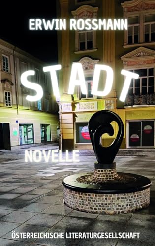 Stadt: Novelle von Österr. Literaturgesell.