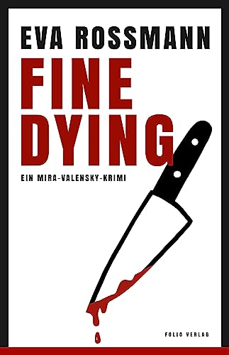 Fine Dying: Ein Mira-Valensky-Krimi