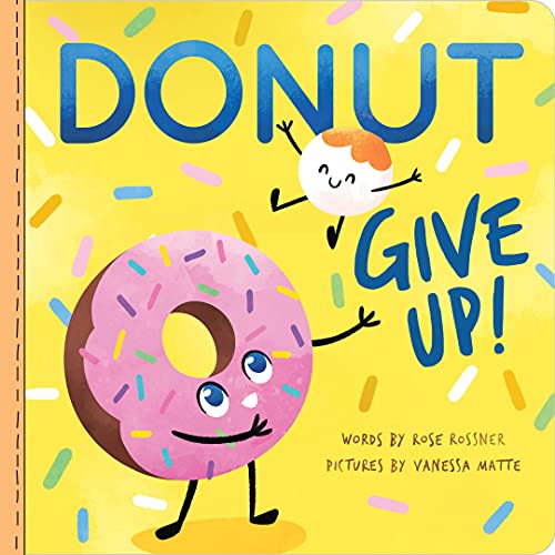 Donut Give Up: A Cute and Funny Affirmations Board Book for Babies and Toddlers (Punderland) von DK